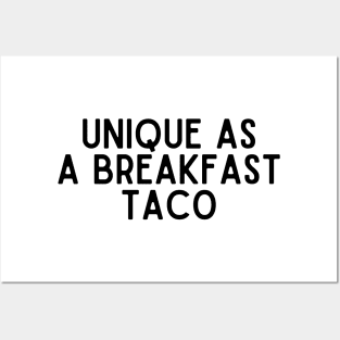 Unique as a breakfast taco - Food Quotes Posters and Art